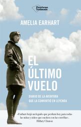 Icon image El último vuelo: Diario de la aventura que la convirtió en leyenda