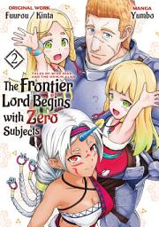 Icon image The Frontier Lord Begins with Zero Subjects (Manga): Tales of Blue Dias and the Onikin Alna