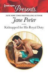 Icon image Kidnapped for His Royal Duty: A Contemporary Royal Romance