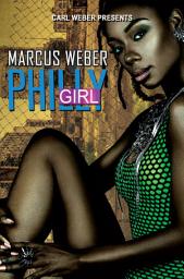 Icon image Philly Girl: Carl Weber Presents