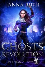 Icon image Ghosts of the Revolution