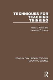 Icon image Techniques for Teaching Thinking