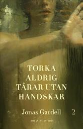 Icon image Torka aldrig tårar utan handskar. 2
