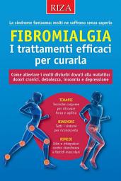 Icon image Fibromialgia. I trattamenti efficaci per curarla