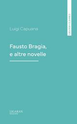 Icon image Fausto Bragia, e altre novelle