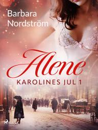 Icon image Karolines Jul 1: Alene: Bind 1