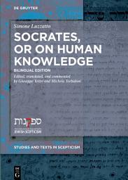Icon image Socrates, or on Human Knowledge: Bilingual Edition