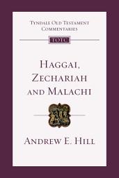 Icon image Haggai, Zechariah, Malachi: An Introduction and Commentary