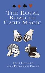 Icon image The Royal Road to Card Magic