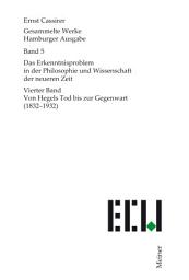 Icon image Das Erkenntnisproblem in der Philosophie und Wissenschaft der neueren Zeit. Vierter Band: Von Hegels Tod bis zur Gegenwart (1832–1932)