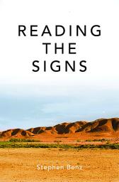Icon image Reading the Signs and other itinerant essays
