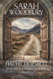 Icon image Asche der Zeit (Was nach Cilmeri geschah Band 9)