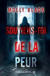 Icon image Souviens-toi de la peur (Un thriller Clara Pike du FBI — tome 1)
