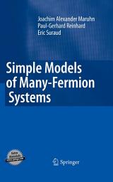 Icon image Simple Models of Many-Fermion Systems