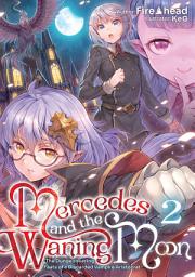 Icon image Mercedes and the Waning Moon: The Dungeoneering Feats of a Discarded Vampire Aristocrat