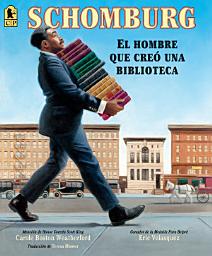 Icon image Schomburg: El hombre que creó una biblioteca