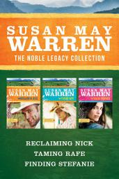 Icon image The Noble Legacy Collection: Reclaiming Nick / Taming Rafe / Finding Stefanie