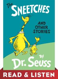 Icon image The Sneetches and Other Stories: Read & Listen Edition