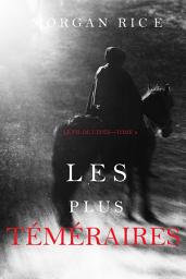 Icon image Les Plus Téméraires (Le fil de l’épée, tome 4)