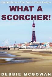 Icon image What a Scorcher!