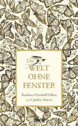 Icon image Die Welt ohne Fenster: Roman