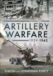 Icon image Artillery Warfare, 1939–1945
