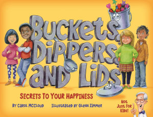 Icon image Buckets, Dippers, and Lids: Secrets to Your Happiness