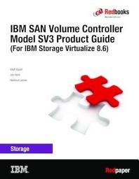 Icon image IBM SAN Volume Controller Model SV3 Product Guide (for IBM Storage Virtualize V8.6)