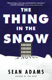 Icon image The Thing in the Snow: A Novel