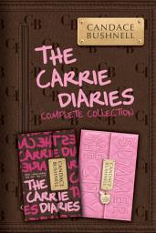 Icon image The Carrie Diaries Complete Collection: The Carrie Diaries, Summer and the City