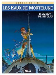 Icon image Les eaux de Mortelune: La Mort de Nicolas