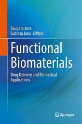 Icon image Functional Biomaterials: Drug Delivery and Biomedical Applications