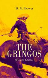 Icon image THE GRINGOS (Western Classic): The Tale of the California Gold Rush Days
