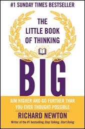 Icon image The Little Book of Thinking Big