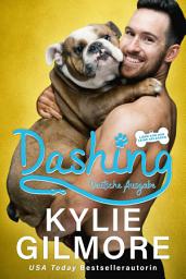 Icon image Dashing – Deutsche Ausgabe (Liebe von der Leine gelassen, Buch 2)