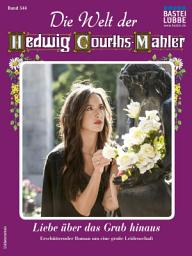 Icon image Die Welt der Hedwig Courths-Mahler 544: Liebe über das Grab hinaus