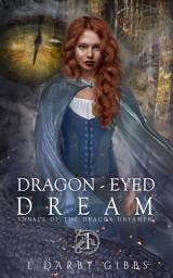 Icon image Dragon-Eyed Dream: Epic Dragon Romantasy