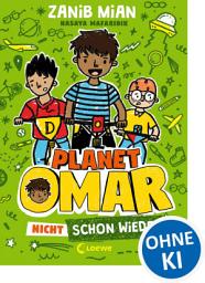 Icon image Planet Omar (Band 3) - Nicht schon wieder: Lustiger Comic-Roman für Kinder ab 8 Jahre