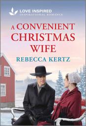 Icon image A Convenient Christmas Wife: An Uplifting Inspirational Romance