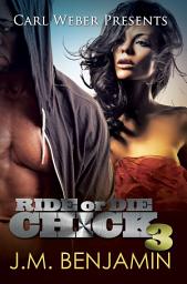 Icon image Carl Weber Presents Ride or Die Chick 3