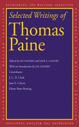 Icon image Selected Writings of Thomas Paine