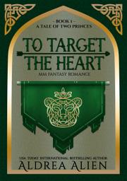 Icon image To Target the Heart: MM Fantasy Romance