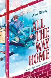 Icon image All the Way Home: A Novel