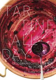Icon image Tartine All Day: Modern Recipes for the Home Cook [A Cookbook]