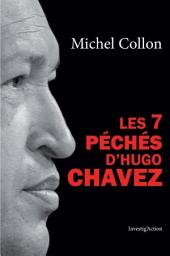 Icon image Les 7 péchés d'Hugo Chavez: Essai politique