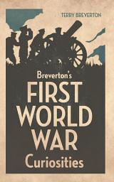 Icon image Breverton's First World War Curiosities