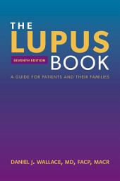Icon image The Lupus Book: A Guide for Patients and Their Families, Edition 7