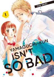 Icon image Yamaguchi-kun Isn't So Bad