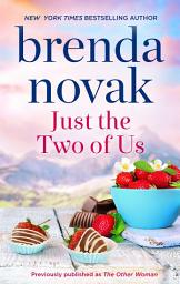 Icon image Just the Two of Us: A Romance Novel