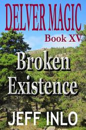 Icon image Delver Magic Book XV: Broken Existence